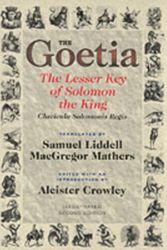 Cover Art for 9780877288473, The Goetia the Lesser Key of Solomon the King: Lemegeton, Book 1 Clavicula Salomonis Regis by Aleister Crowley