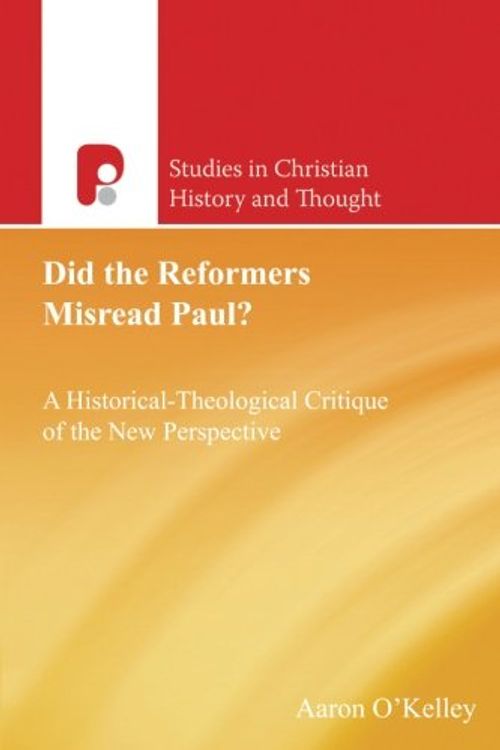 Cover Art for 9781842277942, Did the Reformers Misread Paul? by Aaron O'Kelley
