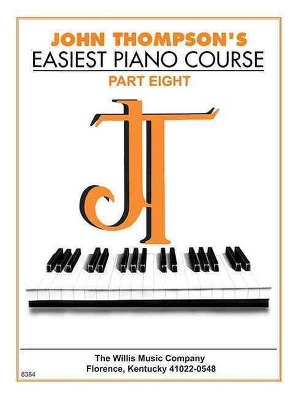 Cover Art for 9780877180197, John Thompson’s Easiest Piano Course - Part 8 - Book Only: Part 8 - Book Only by John Thompson