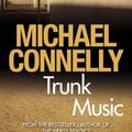 Cover Art for B00I63KSJQ, By Michael Connelly - Trunk Music by Unknown