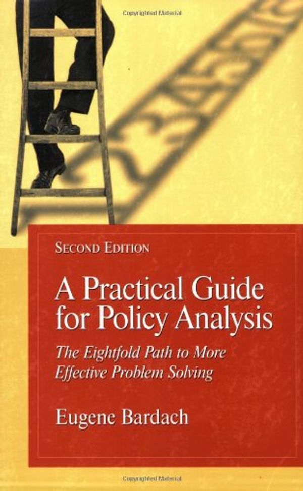 Cover Art for 9781568029238, A Practical Guide for Policy Analysis by Eugene Bardach