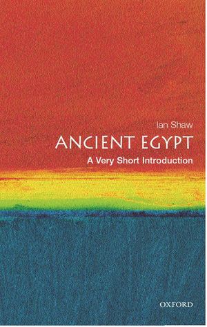 Cover Art for 9780191578403, Ancient Egypt: A Very Short Introduction by Ian Shaw