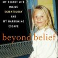 Cover Art for 9780062263438, Beyond Belief by Jenna Miscavige Hill, Lisa Pulitzer
