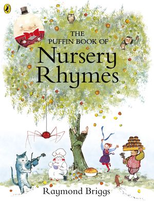 Cover Art for 9780141370163, Puffin Book Of Nursery Rhymes by Raymond Briggs
