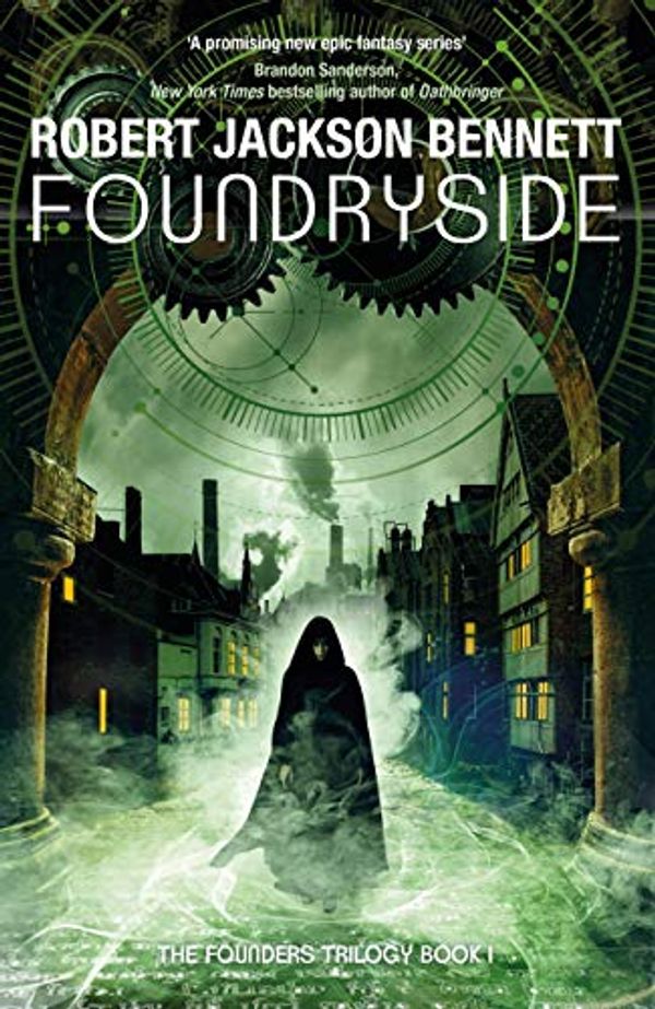 Cover Art for B076H5WGYZ, Foundryside: a dazzling new series from the author of The Divine Cities (The Founders Book 1) by Jackson Bennett, Robert