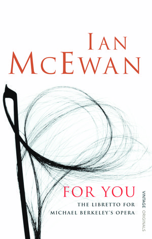 Cover Art for 9780099526995, For You by Ian McEwan