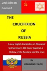 Cover Art for 9781976585746, The Crucifixion of RussiaA New English Translation of Solzhenitsyn's 200... by Columbus Falco