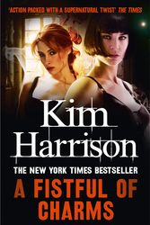 Cover Art for 9780007459780, A Fistful of Charms by Kim Harrison