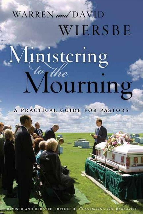 Cover Art for 9780802412416, Ministering to the Mourning by Warren W. Wiersbe
