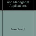 Cover Art for 9780256032819, International Business: Theory and Managerial Applications (The Irwin series in management and the behavioral sciences) by Robert E. Grosse, Duane Kujawa