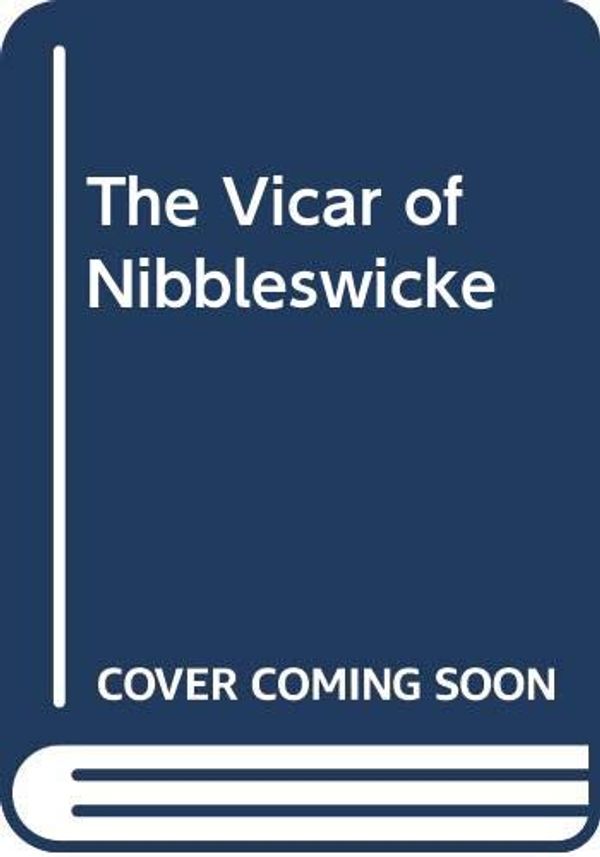 Cover Art for 9780606068499, The Vicar of Nibbleswicke by Roald Dahl