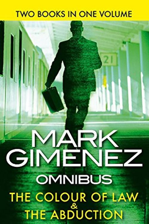 Cover Art for 9780751544121, The Colour of Law: AND The Abduction by Mark Gimenez