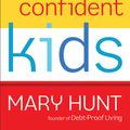 Cover Art for 9781441238214, Raising Financially Confident Kids by Mary Hunt