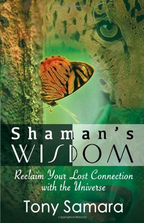 Cover Art for 9781452546988, Shaman's Wisdom by Tony Samara