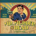 Cover Art for 9781932386851, Mr. Murder is Dead by Victor Quinaz
