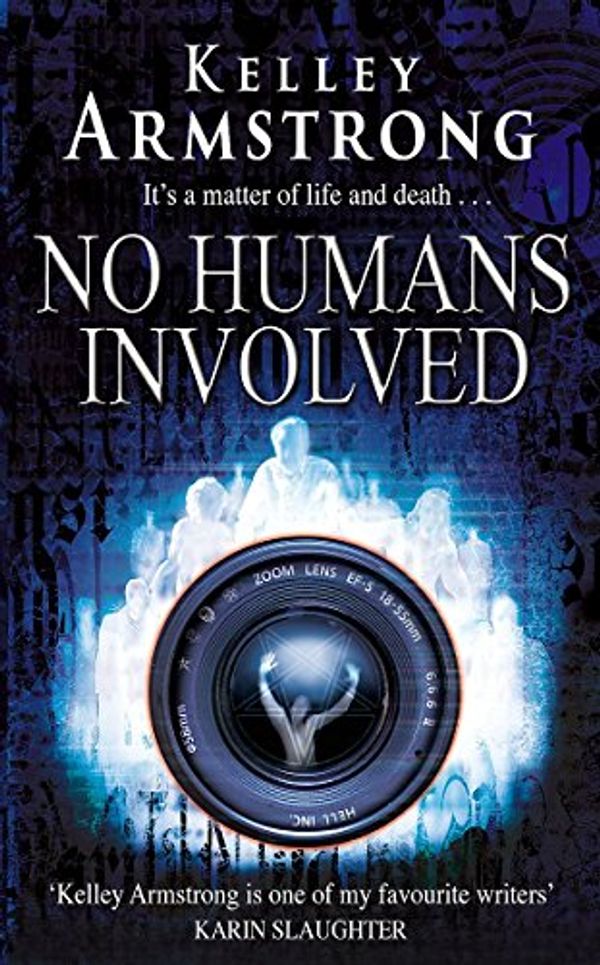 Cover Art for 9781841493954, No Humans Involved by Kelley Armstrong