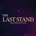 Cover Art for 9781801571906, The Last Stand: What Remains of Love (3) by Stephania Sweet