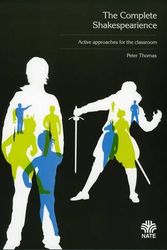 Cover Art for 9781904709275, The Complete Shakespearience: Active Approaches for the Classroom by Peter Thomas