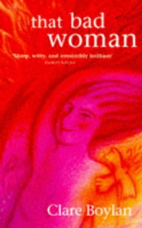 Cover Art for 9780349107370, That Bad Woman by Clare Boylan