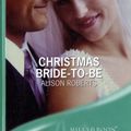 Cover Art for 9780263198188, Christmas Bride-to-Be by Alison Roberts