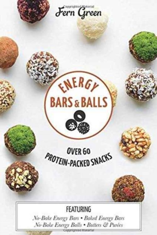 Cover Art for 9781784881047, Energy Bars and Balls by Fern Green