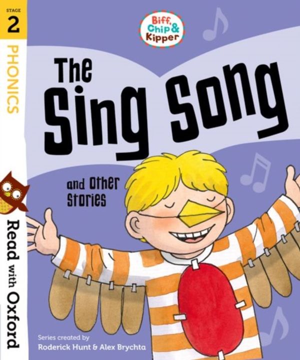 Cover Art for 9780192764218, Read with OxfordStage 2: Biff, Chip and Kipper: The Sing Song a... by Hunt, Brychta, Young, Schon, Rider