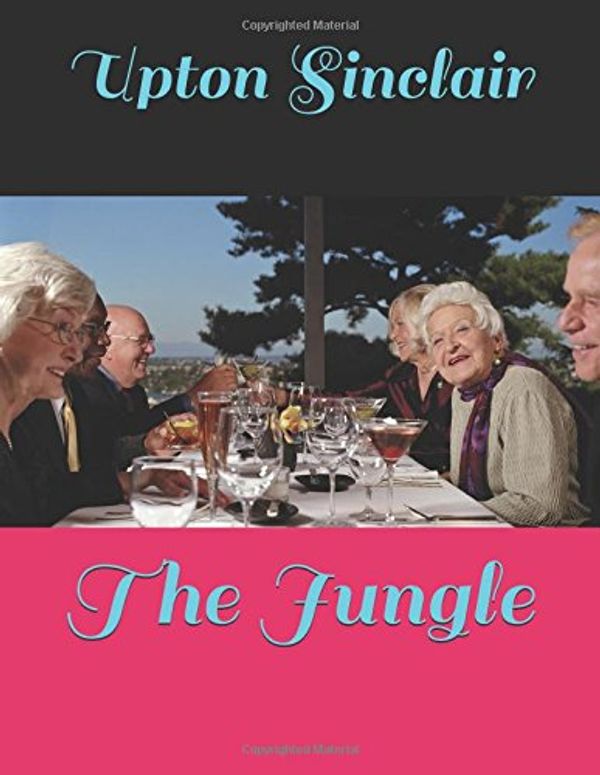 Cover Art for 9781977050359, The Jungle by Upton Sinclair