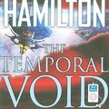 Cover Art for 9781400161836, The Temporal Void (Void Trilogy) by Peter F. Hamilton