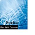 Cover Art for 9780554334752, Orthodoxy by Gilbert K. Chesterton