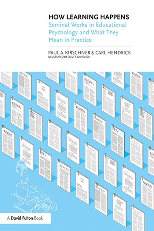 Cover Art for 9780367184575, How Learning Happens: Seminal Works in Educational Psychology and What They Mean in Practice by Paul Kirschner