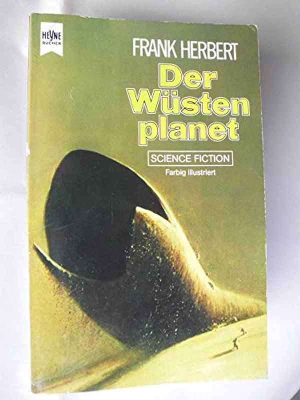 Cover Art for 9783453074255, Der Wüstenplanet by Frank Herbert