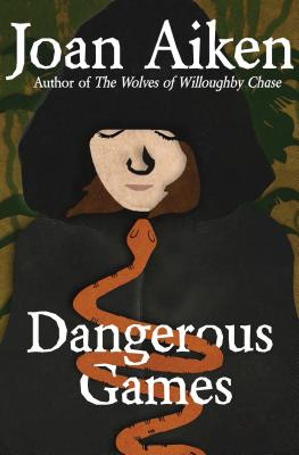 Cover Art for 9781504027656, Dangerous GamesWolves Chronicles (Paperback) by Joan Aiken