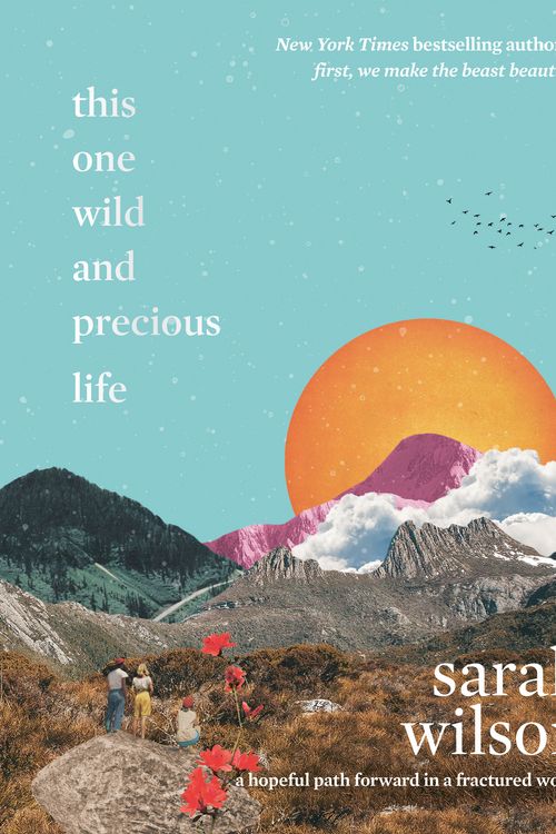 Cover Art for 9781760556730, This One Wild and Precious Life by Sarah Wilson