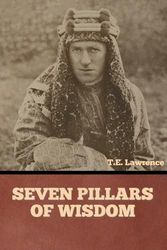 Cover Art for 9798888303399, Seven Pillars of Wisdom by T E Lawrence