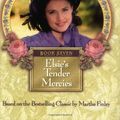 Cover Art for 9781928749073, Elsie's Tender Mercies by Martha Finley