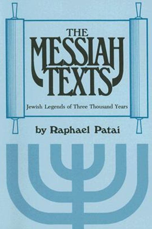 Cover Art for 9780814318508, Messiah Texts by Raphael Patai