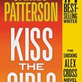 Cover Art for B000FA64MI, Kiss the Girls by James Patterson