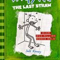 Cover Art for 9780670074945, The Last Straw: Diary of a Wimpy Kid by Jeff Kinney