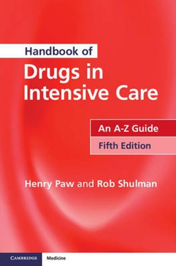 Cover Art for 9781107484030, Handbook of Drugs in Intensive Care by Henry Paw, Rob Shulman