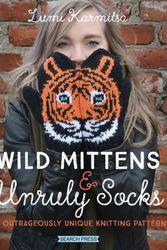 Cover Art for 9781782217176, Wild Mittens & Unruly Socks22 Outrageously Unique Knitting Patterns by Lumi Karmitsa