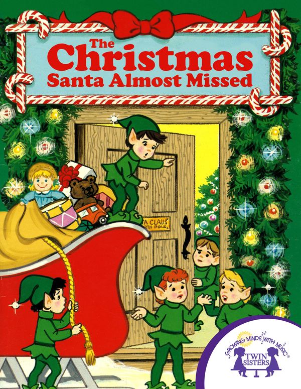 Cover Art for 9781625814739, The Christmas Santa Almost Missed by Cathy East Dubowski, Kim Mitzo Thompson, Nan Pollard