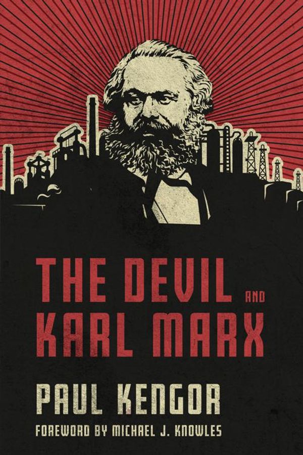 Cover Art for 9781505114461, The Devil and Karl Marx: Communism's Long March of Death, Deception, and Infiltration by Paul Kengor