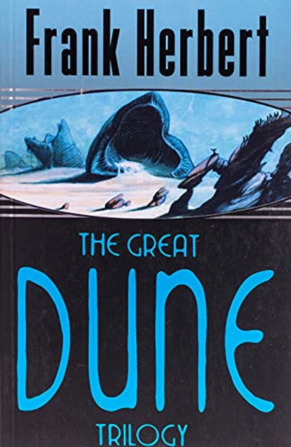 Cover Art for 8601300344102, The Great Dune Trilogy: Dune, Dune Messiah, Children of Dune by Frank Herbert