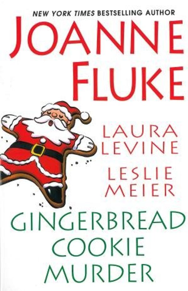 Cover Art for 9780758247544, Gingerbread Cookie Murder by Joanne Fluke, Leslie Meier, Laura Levine