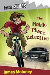 Cover Art for 9780143304838, The Mobile Phone Detective: Aussie Chomps by James Moloney