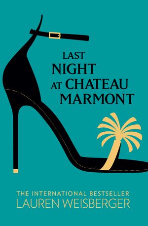Cover Art for 9780007365937, Last Night at Chateau Marmont by Lauren Weisberger