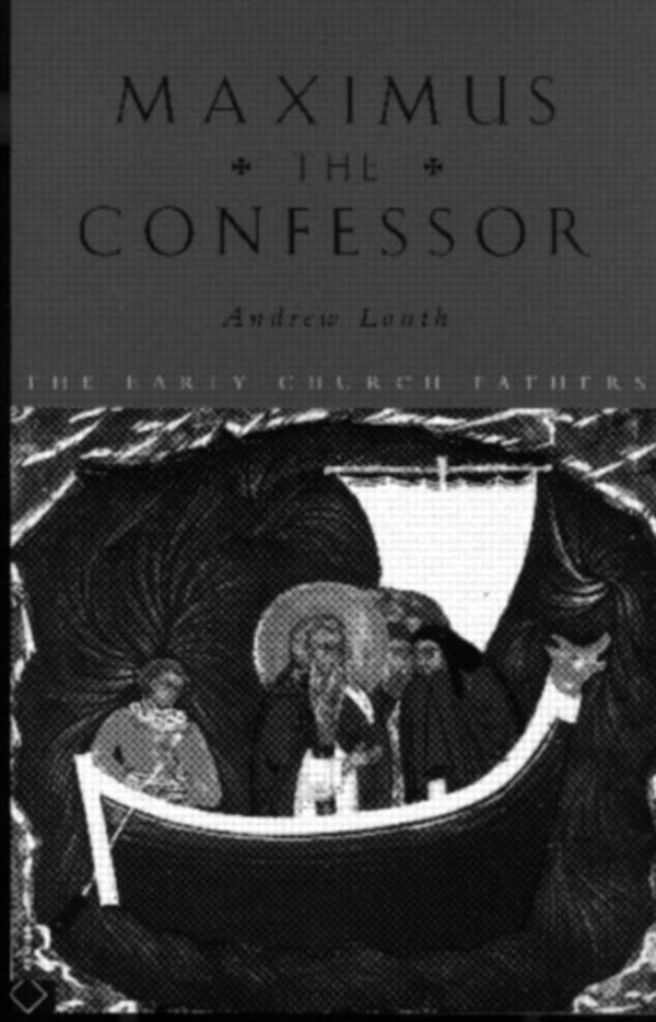 Cover Art for 9780415118460, Maximus the Confessor by Andrew Louth