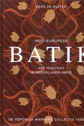 Cover Art for 9789460220302, Indo-Europese Batik 1850-1950: Art Nouveau in Nederlands-Indie by De Ruiter, Kees