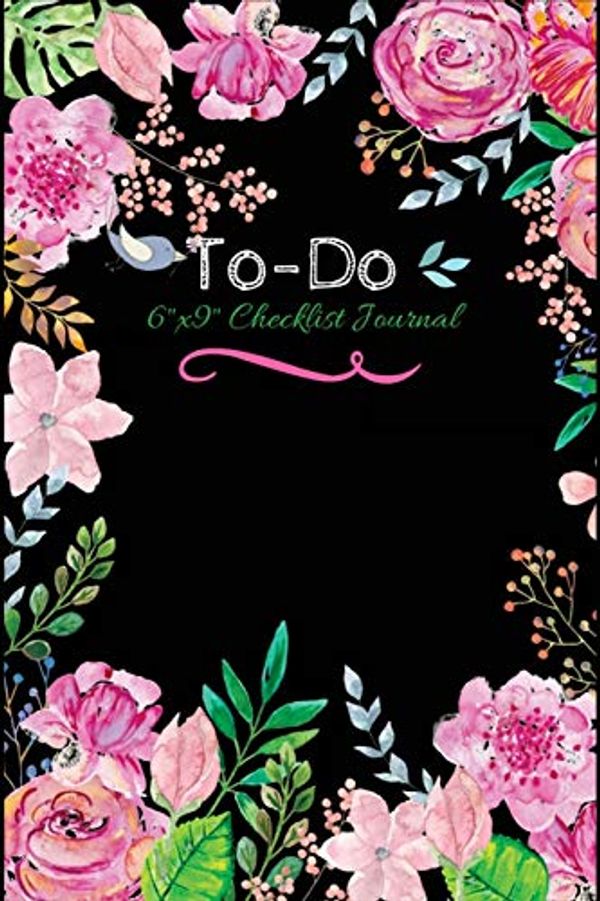 Cover Art for 9781979266994, To-Do 6"x9" Checklist Journal: Pink Floral In Black Background : Daily Schedule & To Do Checklist  (Small To Do Notebook), Things To Do Today - To Do ... Journal Schedule Diary To do list) V2. by Windy Journals