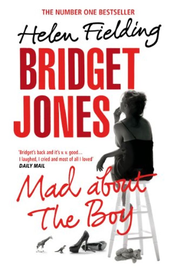 Cover Art for B00D1VKZ3M, Bridget Jones: Mad About the Boy (Bridget Jones series Book 3) by Helen Fielding